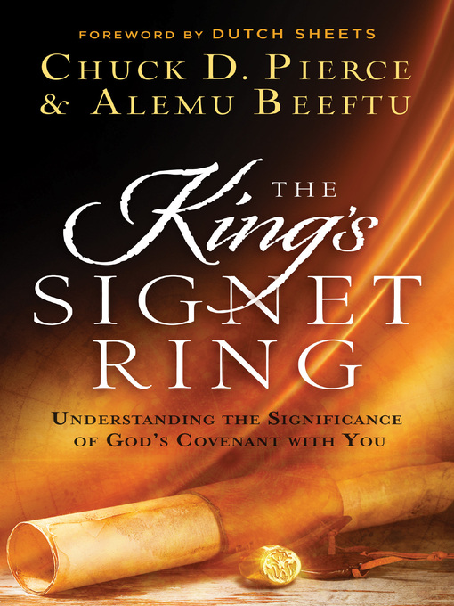 Title details for The King's Signet Ring by Chuck D. Pierce - Available